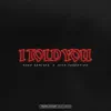 I Told You (feat. Rico Tarantino) - Single album lyrics, reviews, download