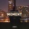 Moment (feat. Dantae the Kid) [Extended] artwork