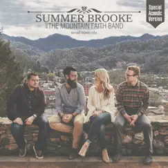 Small Town Life (Acoustic Version) by Summer Brooke & Mountain Faith album reviews, ratings, credits
