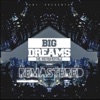 Big Dreams the Instrumentals Remastered