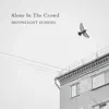 Alone In the Crowd (Reimagined for Cello and Piano) - Single album lyrics, reviews, download