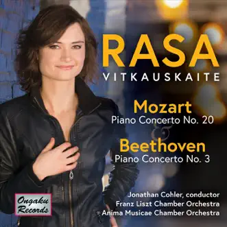 Mozart, Beethoven: Piano Concerto No. 20 in D Minor, K. 466, Piano Concerto No. 3 in C Minor, Op. 37 by Rasa Vitkauskaite, Jonathan Cohler, Franz Liszt Chamber Orchestra & Anima Musicæ Chamber Orchestra album reviews, ratings, credits