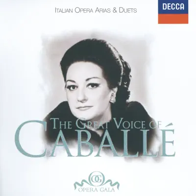 The Great Voice of Montserrat Caballé - Italian Opera Arias & Duets - Montserrat Caballé