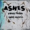 Ashes (feat. Jaywill & Yung twon) - Prodbyjaywill lyrics