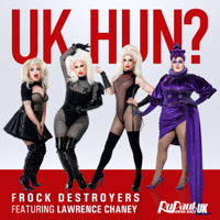 Frock Destroyers - UK Hun? (feat. Lawrence Chaney) artwork