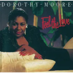 Feel the Love (Remaster) - Dorothy Moore Feel the Love (Remaster) - Dorothy Moore