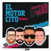 El Motorcito (Remix) [feat. De La Ghetto, Nacho & Miky Woodz] song lyrics