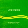 Vive Bacano - Single