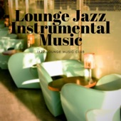 Lounge Jazz, Instrumental Music artwork