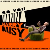 So You Wanna Marry Daisy artwork