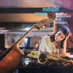 Midnight Session by Bud Freeman & Mary Mulligan album reviews, ratings, credits