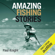 Paul Knight - Amazing Fishing Stories (Unabridged)