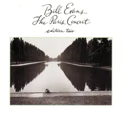 The Paris Concert, Edition 2 (Live) - Bill Evans