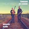 Bernard Bizien, Konogan an Habask - An Adkav / Dazlammat / Redek Gant Ma Breur (Ride 6 Amzer)