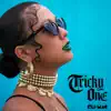 Tricky One - EP album lyrics, reviews, download