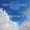 Winter Lounge Mood: Chillout Your Mind