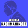 This is Rachmaninoff