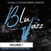 Blu Jazz Double O Collective, Volume 1