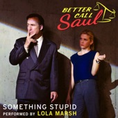 Something Stupid (From "Better Call Saul") artwork