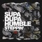 Steppin' (feat. Mills Supreme) - Supa Dupa Humble lyrics