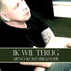Arno Kolenbrander - Ik Wil Terug