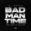 Bad Man Time - Single album lyrics, reviews, download