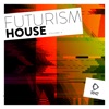 Futurism House, Vol. 4