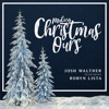 Making Christmas Ours (feat. Robyn Lista) - Single