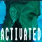 Activated - CAM2FUEGO lyrics