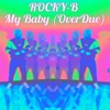 My Baby (OverDue) - Single