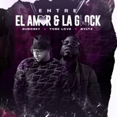 Entre El Amor & La Glock artwork