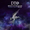 Breath of the Guitar (Russell Ramo remix) - Single album lyrics, reviews, download
