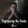 Tegepang Ba Dada - Single