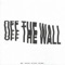 Off the Wall (feat. John Givez, Eric Heron & Joey Vantes) - Single