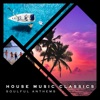 House Music Classics - Soulful Anthems, Vol. 1