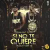 Stream & download Si No Te Quiere (feat. D.OZi)