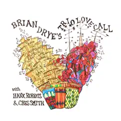 Trio Love Call (feat. Hank Roberts & Ches Smith) by Brian Drye album reviews, ratings, credits