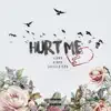 Hurt Me (feat. Kenya & JasleeRichh) - Single album lyrics, reviews, download