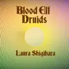 Blood Elf Druids - Single album lyrics, reviews, download