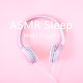 Asmr Sleep (Magic Triggers) artwork