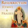 Resurrection: Hymns & Praises album lyrics, reviews, download