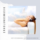 Erholungsmusik – Sanfte Entspannungsmusik zur Erholung und Regeneration artwork