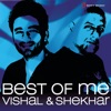 Best of Me: Vishal & Shekhar
