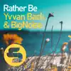 Rather Be - Single album lyrics, reviews, download