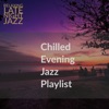 Chilled Evening Jazz Playlist