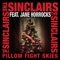 Pillow Fight Skies (feat. Jane Horrocks) - The Sinclairs lyrics