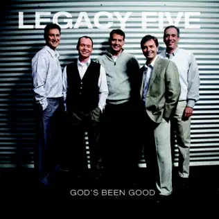 last ned album Legacy Five - Gods Been Good
