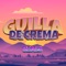 Guilla de Crema - Lucho Dee Jay & Alr lyrics