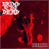 Grind of the Dead - Soulless