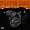 Poppin' Shit (feat. cheddabag, Doc Dolla, BabysWorld & Grahams) - Single album lyrics, reviews, download